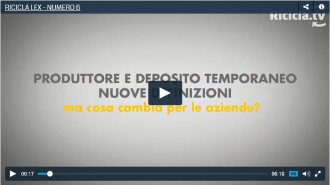 LE NUOVE DEFINIZIONI DI “PRODUTTORE” E “DEPOSITO TEMPORANEO” DI RIFIUTI – RICICLA LEX – NUMERO 6